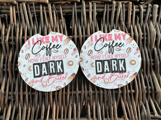 I Like My Coffee How I Life Myself Car Coasters