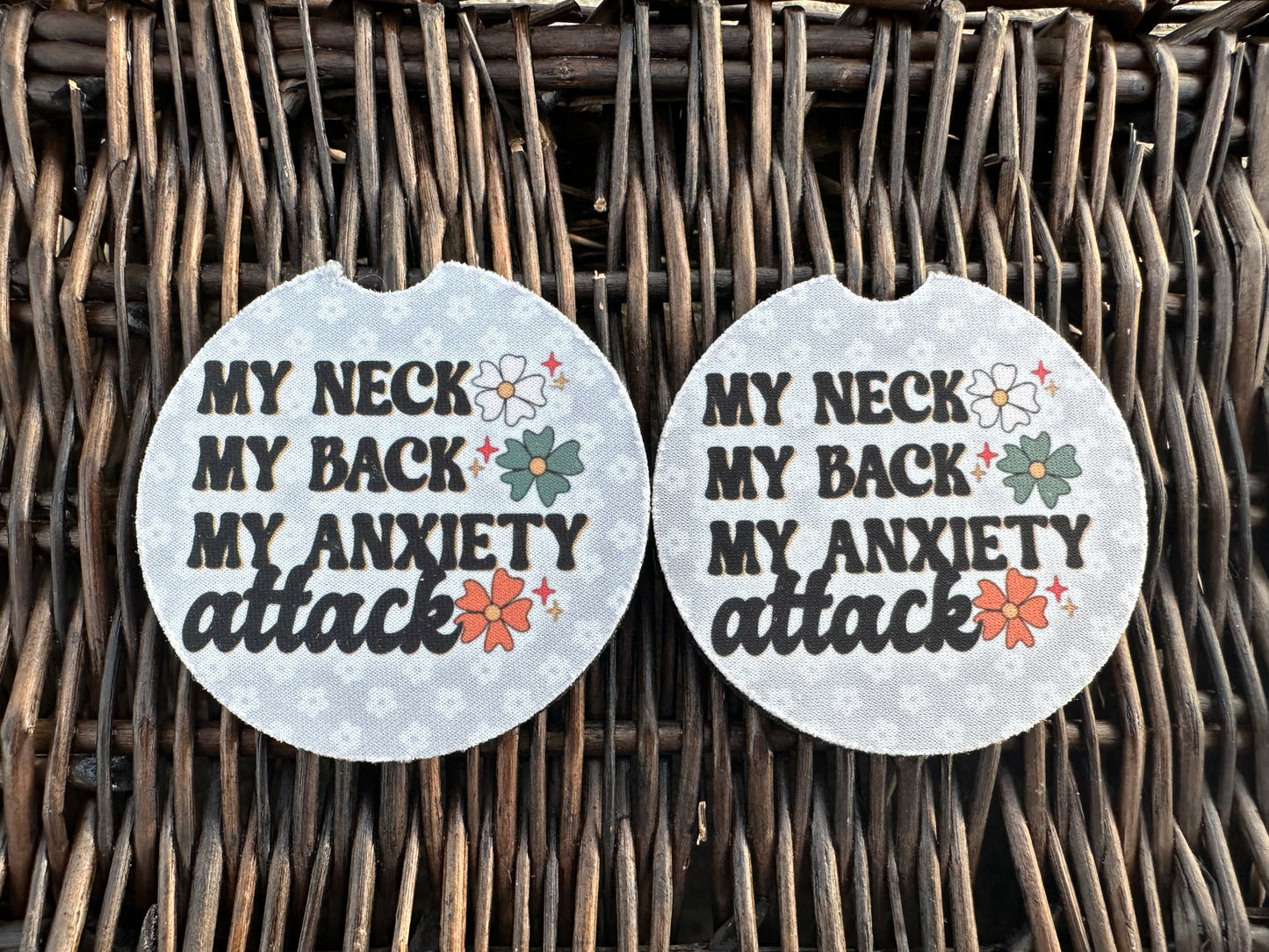 My Neck My Back My Anxiety Attack Car Coasters