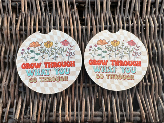 Grow Through What You Go Through Car Coasters