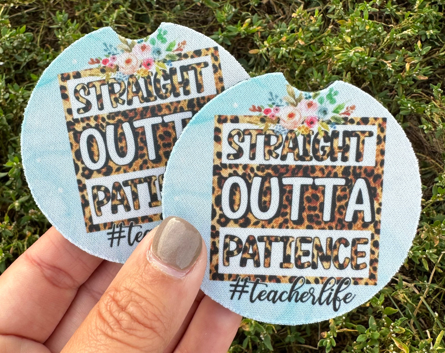 Straight Outta Patience Car Coasters