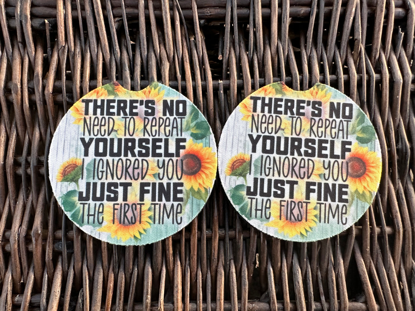 There’s No Need To Repeat Yourself Car Coasters