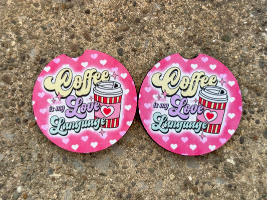 Coffee Is My Love Language Car Coasters