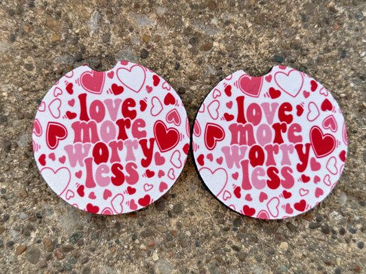 Love More Worry Less Car Coasters