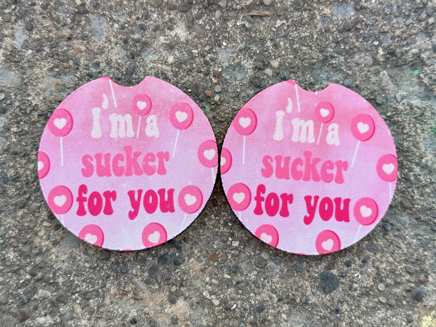 I’m A Sucker For You Car Coasters