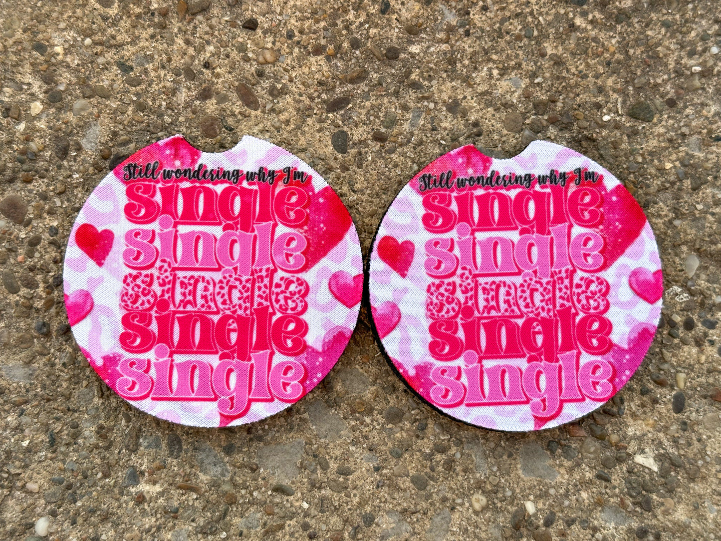 Still Wondering Why I’m Single Car Coasters