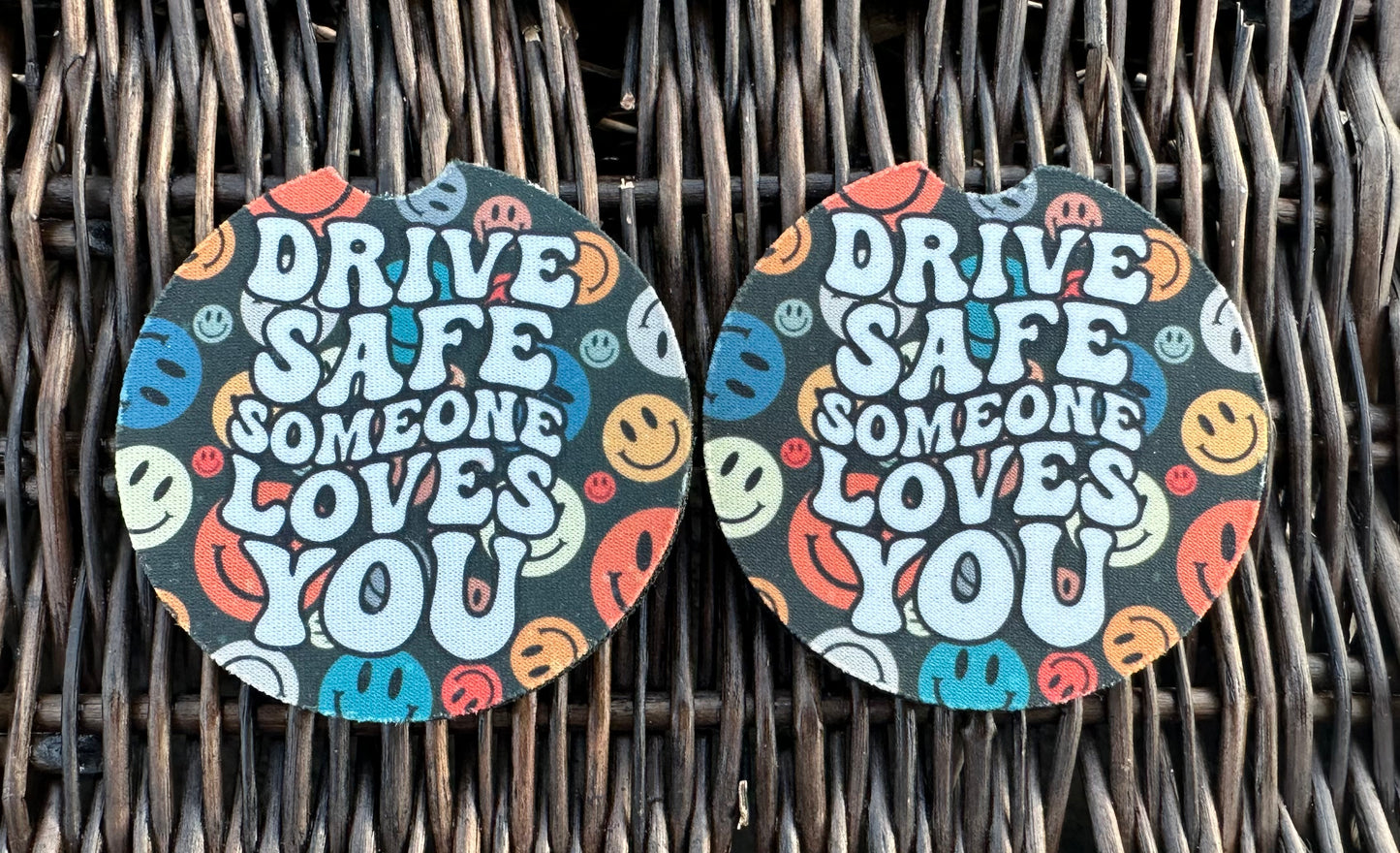 Drive Safe Someone Loves You Car Coasters