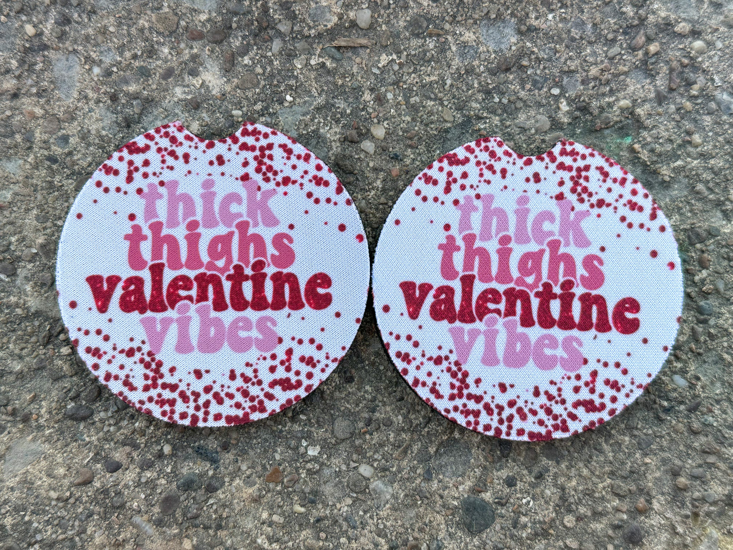 Thick Thighs Valentine Vibes Car Coasters