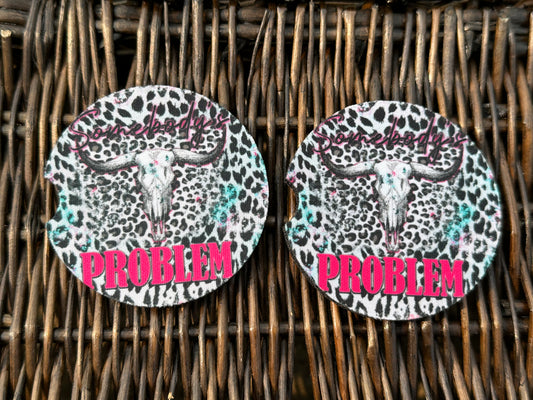 Somebody’s Problem Car Coasters