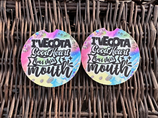 I’ve Gotta Good Heart But This Mouth Car Coasters