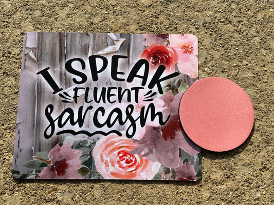 I Speak Fluent Sarcasm Mouse Pad & Coaster Set