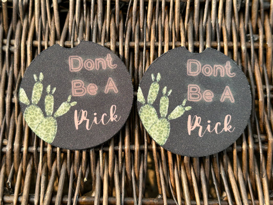 Don’t Be A Prick Car Coasters