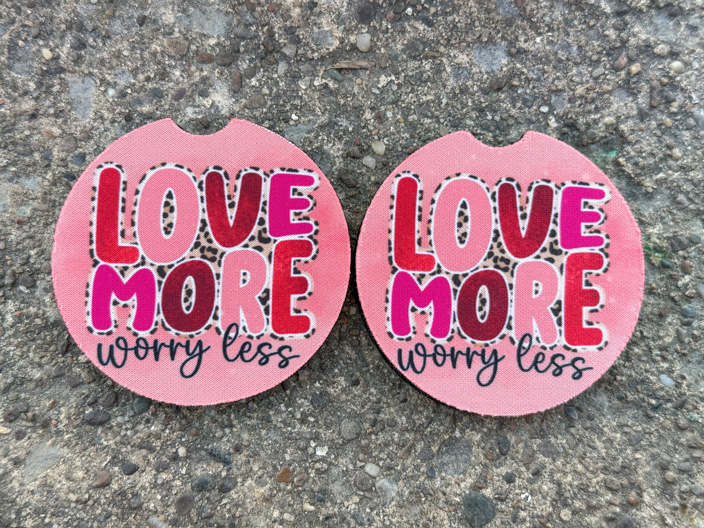 Love More Worry Less Car Coasters