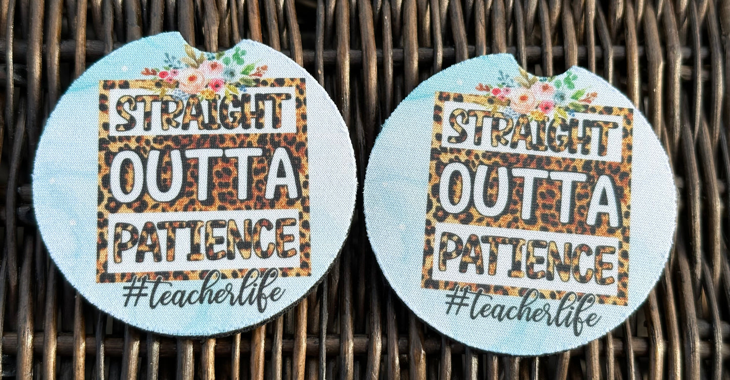 Straight Outta Patience Car Coasters