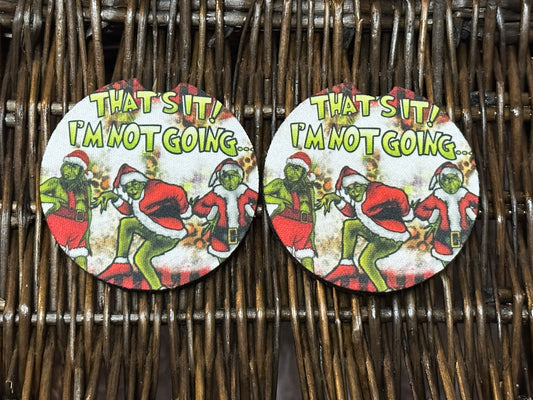 That’s It I’m Not Going Car Coasters