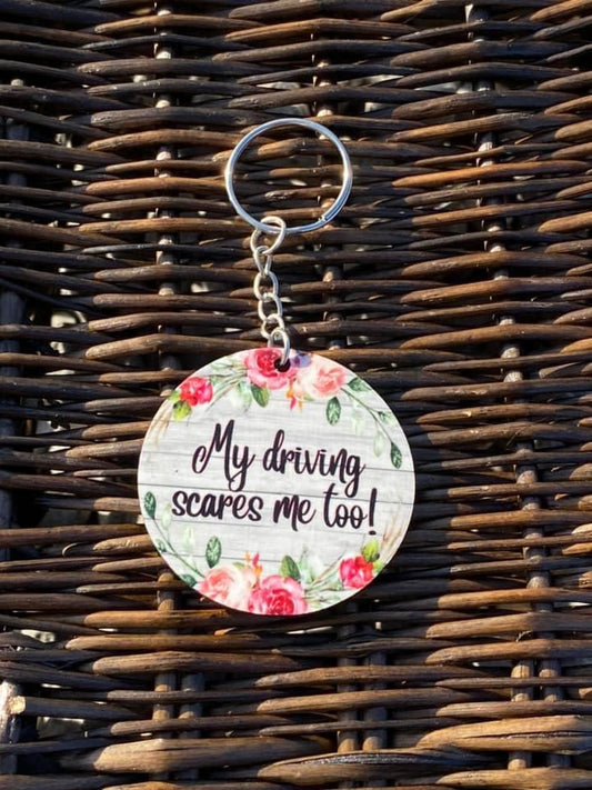 My Driving Scared Me Too Keychain